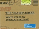 2007 - The Transformer Remix Works by Yukihiro Fukutomi