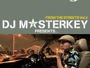 2007 - DJ Masterkey Presents... From the Streets vol.2 